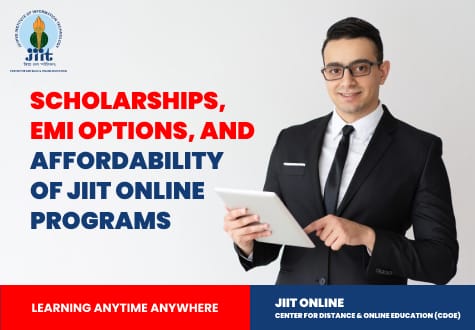 Scholarships, EMI Options, and Affordability of JIIT Online Programs