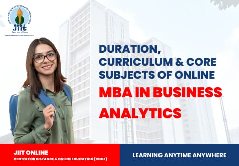 Duration, Curriculum & Core Subjects of Online MBA in Business Analytics
