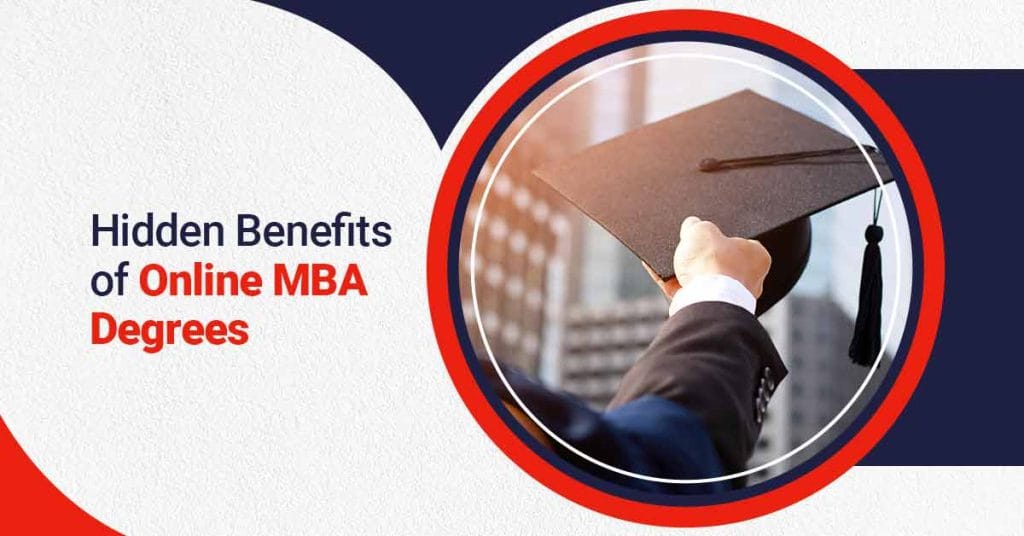 Hidden Benefits Of Online MBA Degrees