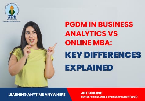 PGDM in Business Analytics vs Online MBA: Key Differences Explained