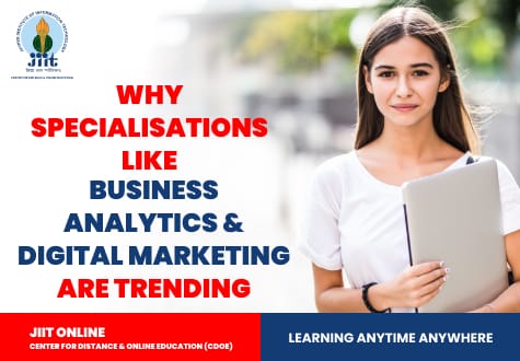 Why Specialisations Like Business Analytics & Digital Marketing Are Trending