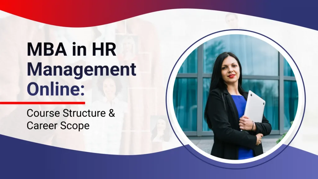 MBA in HR Management Online : Course Structure & Career Scope