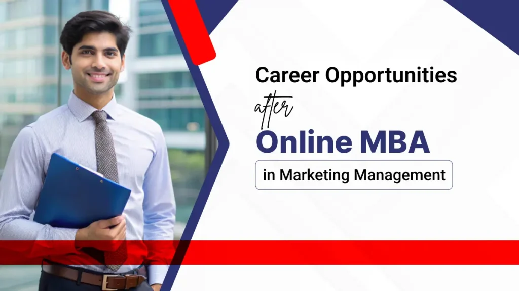 Career Opportunities After an Online MBA in Marketing Management