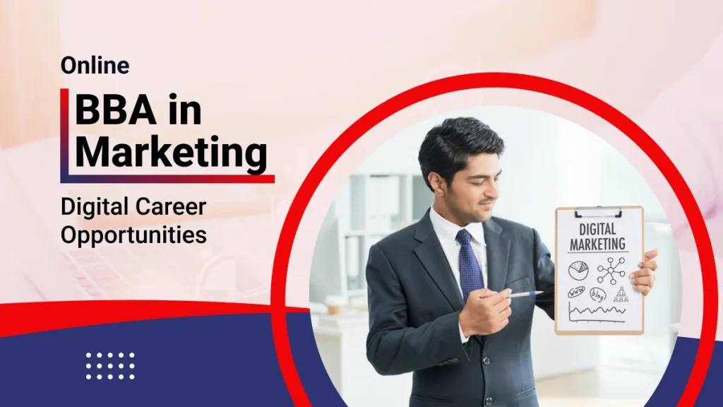 Online BBA in Marketing : Digital Career Opportunities