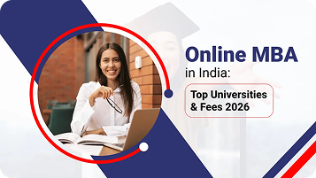 Online MBA in India : Top Universities & Fees 2026