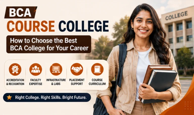BCA Course College: How to Choose the Best BCA College for Your Career