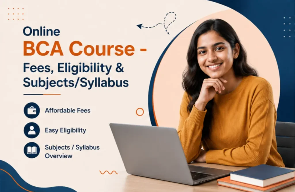 Online BCA Course 2026 - Fees, Eligibility & Subjects/Syllabus