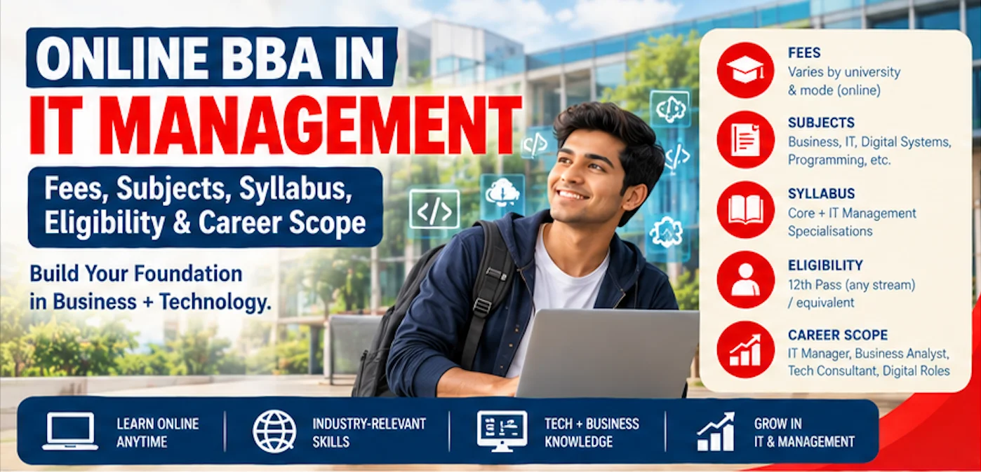 Online BBA in IT Management: Fees, Subjects, Syllabus, Eligibility & Career Scope